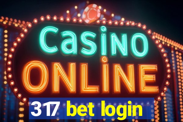 317 bet login