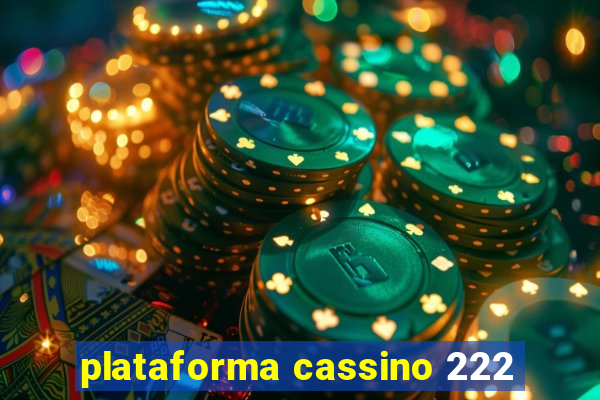 plataforma cassino 222