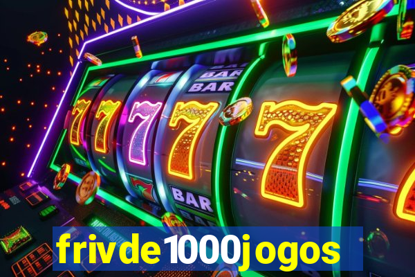 frivde1000jogos