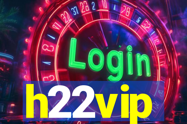 h22vip