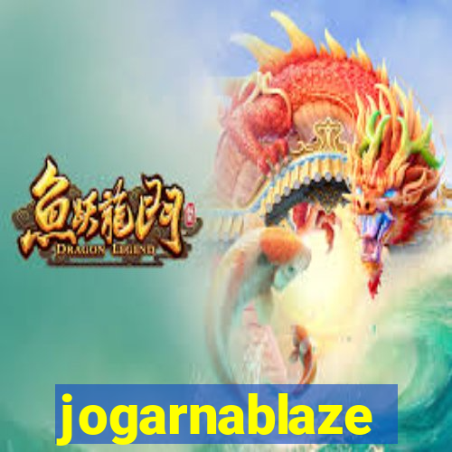 jogarnablaze