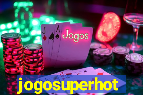 jogosuperhot