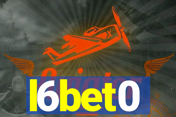 l6bet0