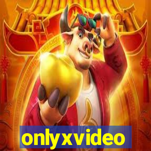 onlyxvideo