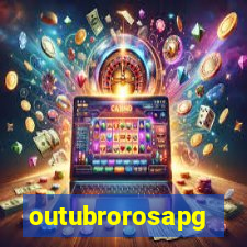 outubrorosapg