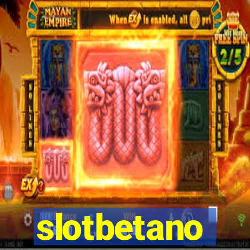 slotbetano