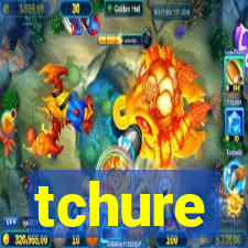 tchure