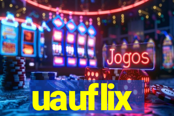 uauflix