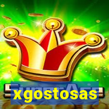 xgostosas