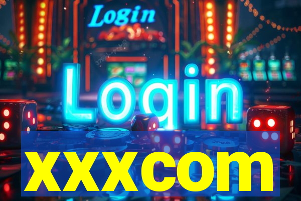 xxxcom